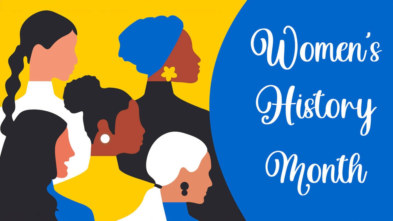 Silhouettes of women in blue and white colors with words next to them that say Women's History Month.