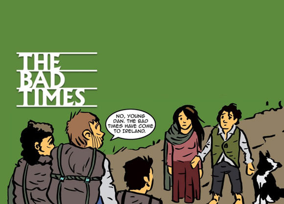 An Irish language version of, "The Bad Times: An Drochshaol,” a graphic novel to be published in November