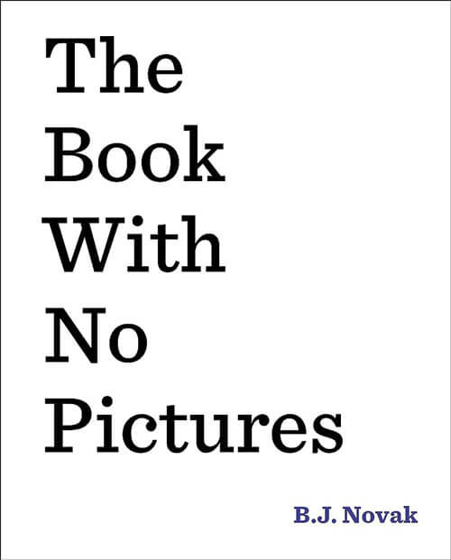 The book with no pictures by B.J. Novak book cover.